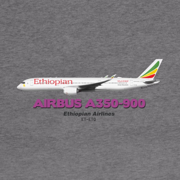 Airbus A350-900 - Ethiopian Airlines by TheArtofFlying